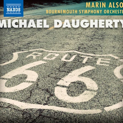 DAUGHERTY, M.: Route 66Ghost RanchSunset StripTime Machine (Bournemouth Symphony, Alsop, Mei-Ann Chen, L. Jackson) 專輯 Marin Alsop