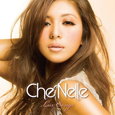 Luv Songs 專輯 CheNelle