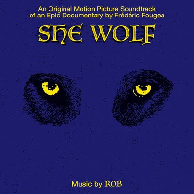 She Wolf (Original Motion Picture Soundtrack) 專輯 Rob