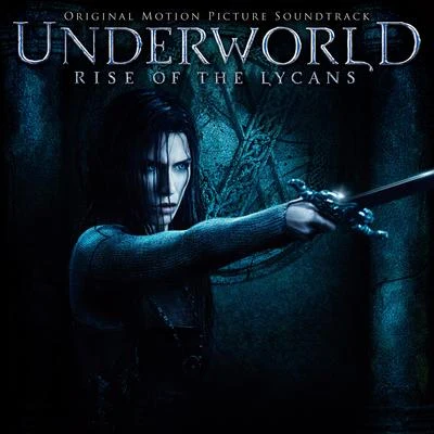 Paul Haslinger Underworld: Rise of the Lycans (Original Score by Paul Haslinger)