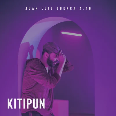 Kitipun 专辑 Juan Luis Guerra 440/Vicente Garcia