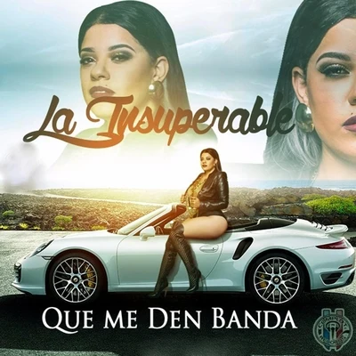 Que Me Den Banda 專輯 Martha Heredia/La Insuperable