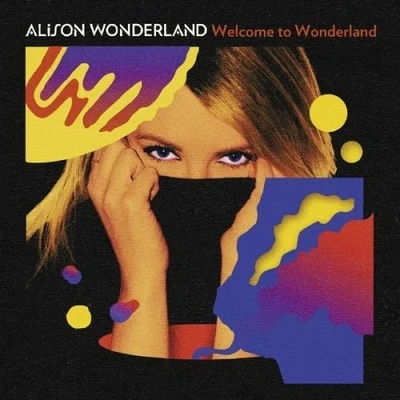 Welcome To Wonderland 專輯 Alison Wonderland/Pharrell Williams/MIKA/DJ Snake/Shaggy