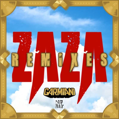 Zaza (Remixes) 专辑 Garmiani