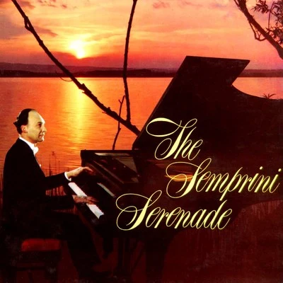 The Semprini Serenade 專輯 The New Abbey Light Symphony Orchestra/The Melachrino Orchestra/Semprini