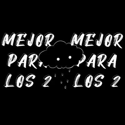 Mejor para los 2 (with S1GMA) 專輯 VETA