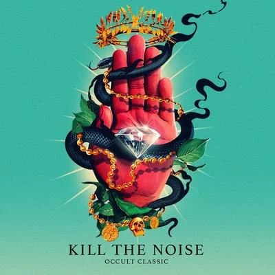 OCCULT CLASSIC 专辑 Kill The Noise/HALIENE