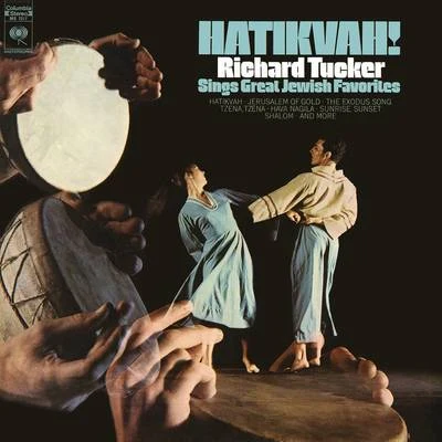 Hatikvah! Richard Tucker Sings Great Jewish Favorites 專輯 Richard Tucker