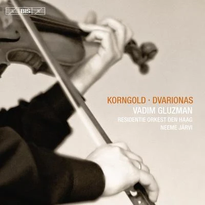 KORNGOLD, E.W.: Violin ConcertoDVARIONAS, B.: Violin Concerto (Gluzman, Hague Residentie Orchestra, N. Jarvi) 专辑 Yevgeny Sudbin/Johannes Moser/Vadim Gluzman