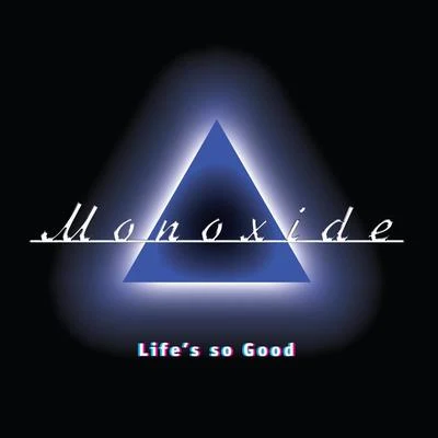 Lifes So Good 專輯 Monoxide/Blaze Ya Dead Homie