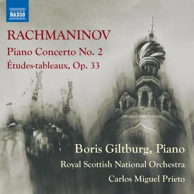 RACHMANINOV, S.: Piano Concerto No. 2Études-tableaux, Op. 33 (Giltburg, Royal Scottish National Orchestra, Prieto) 專輯 Boris Giltburg/Rhys Owens/Royal Liverpool Philharmonic Orchestra