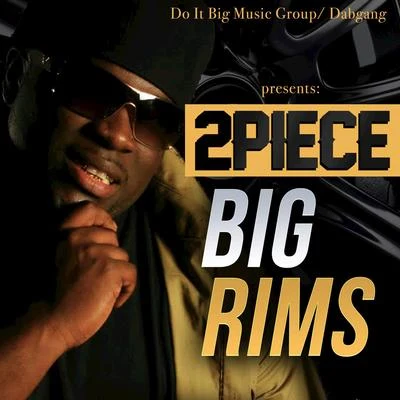 Big Rims - Single 专辑 Fruitguy/2piece