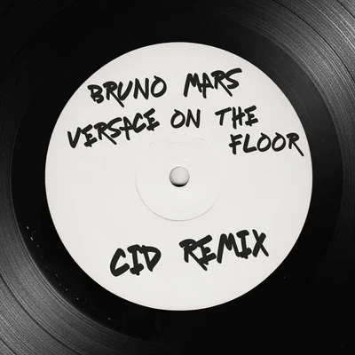 Versace On The Floor (CID Remix) 專輯 CID