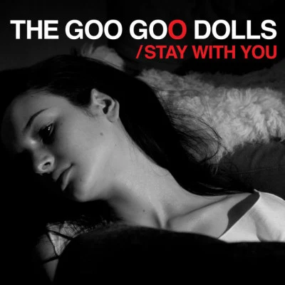 Stay with You 專輯 The Goo Goo Dolls