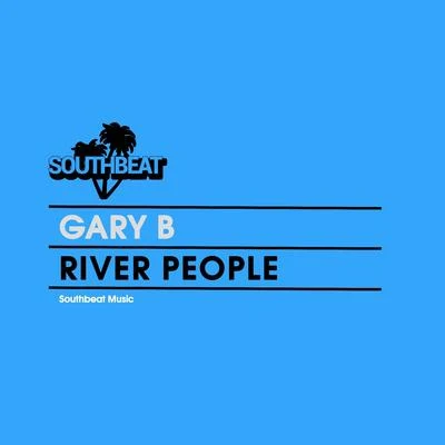 River People 專輯 Gary B