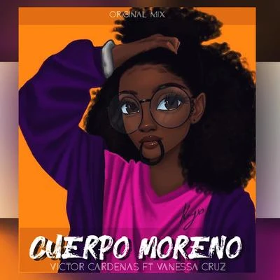 Cuerpo Moreno (feat. Vanessa Cruz) 专辑 Vanessa Cruz