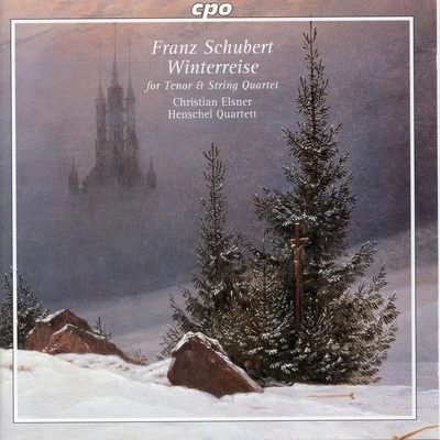 Christian Elsner Schubert: Winterreise, Op. 89, D. 911 (Arr. J. Josef for Tenor & String Quartet)