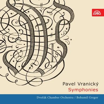 Vranicky: Symphonies in D major, in C minor, in C major 专辑 František Host/Petr Škvor/Dvořák Chamber Orchestra