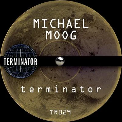 T E R M I n a T O R 專輯 Michael Moog