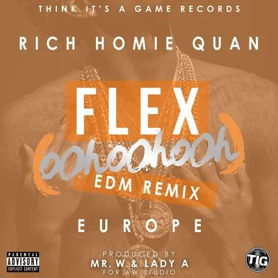 Flex (Ooh, Ooh, Ooh) [Mr. W & Lady A Remix] 專輯 Rich Homie Quan