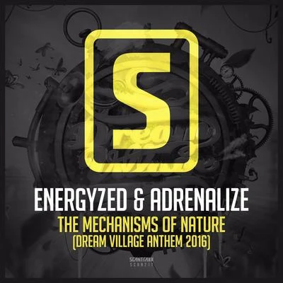 The Mechanisms Of Nature (Dream Village Anthem 2016) 专辑 Adrenalize