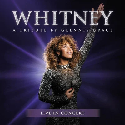 Glennis Grace WHITNEY - a tribute by Glennis Grace (Live in Concert)