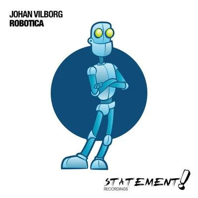 Johan Vilborg Robotica (Original Mix)