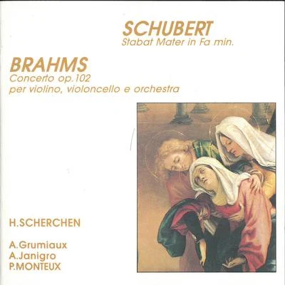 Brahms: Double Concerto in A Minor, Op. 102 - Schubert: Stabat Mater, D. 383 (Live) 專輯 Pierre Monteux