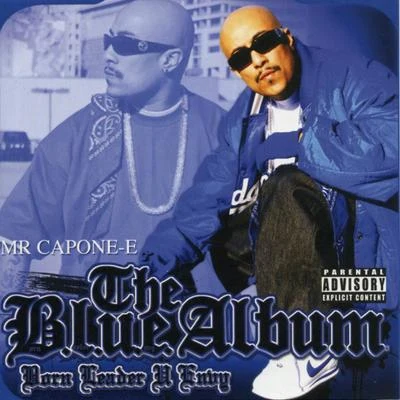 Mr. Capone-E The Blue Album (Born Leader U Envy)