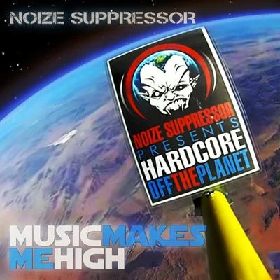 Music Makes Me Hig 专辑 Noize Suppressor/Tears Of Fury/Rob Gee/Animé/Broken Minds