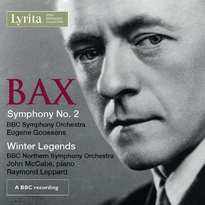 Bax: Symphony No. 2 專輯 BBC Wireless Symphony Orchestra/Cyril Gardiner/Carl Bernard/Carleton Hobbs/Bbc Symphony Orchestra