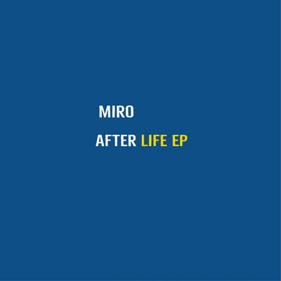 After Life 专辑 Miro