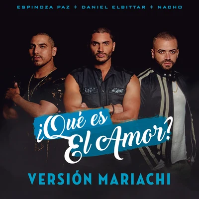 ¿ Qué Es El Amor? (Versión Mariachi) 專輯 Daniel Elbittar