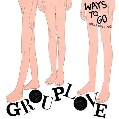 Ways To Go (Remix) 專輯 Grouplove