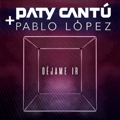 Déjame Ir 專輯 Paty Cantú