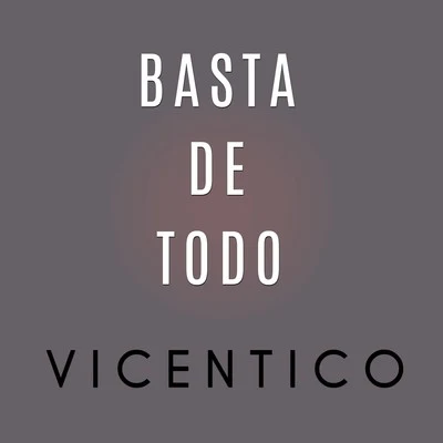 Basta De Todo 专辑 Vicentico