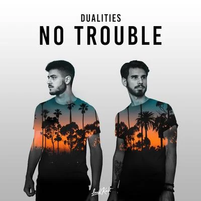 No Trouble 专辑 Ynnox/Dualities