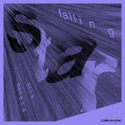 Kris Menace Falling Star