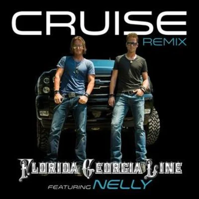 Cruise (Remix) [feat. Nelly] - Single 专辑 Florida Georgia Line