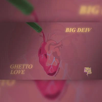 Ghetto Love 专辑 Big Deiv/Beltran3k