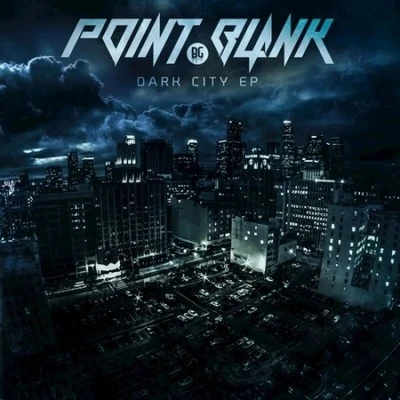 Point.Blank Dark City - EP