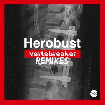 Vertebreaker (Remixes) 專輯 heRobust/SSJIRO