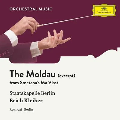 Smetana: The Moldau (Excerpt) 專輯 Erich Kleiber/Staatskapelle Berlin/Cologne Radio Symphony Orchestra