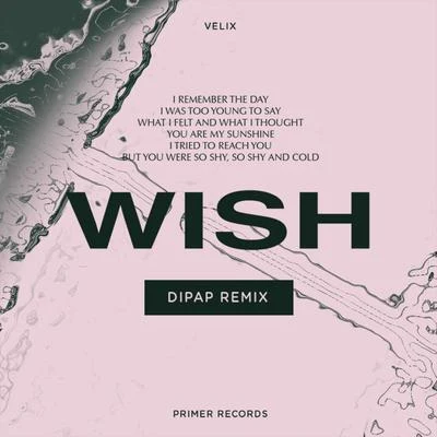 Wish (Dipap Remix) 專輯 Playmen/Velix