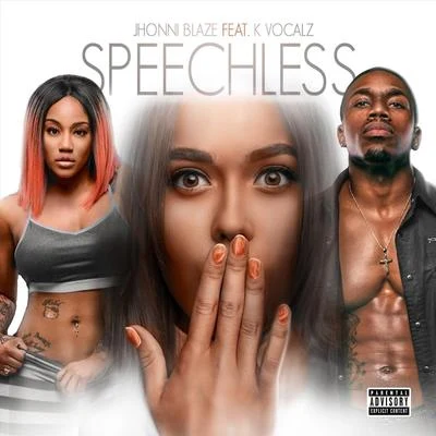 Speechless (feat. Kvocalz) 专辑 Jhonni Blaze/Kissie Lee