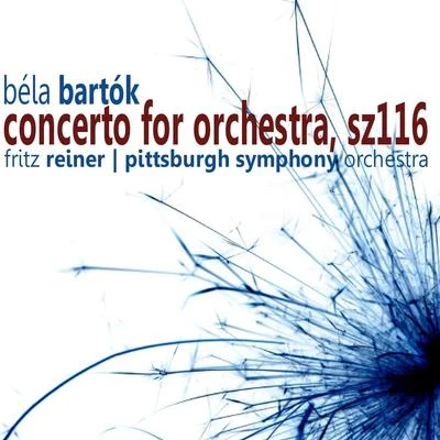 Bartók: Concerto for Orchestra, SZ116 專輯 Pittsburgh Symphony Orchestra