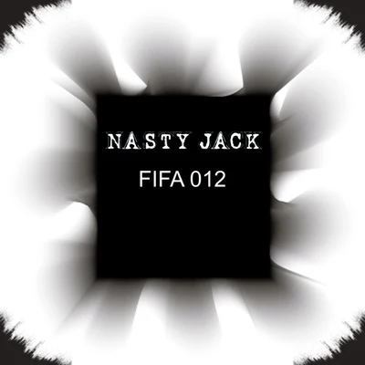 Fifa 012 專輯 Nasty Jack/Manga Saint Hilare