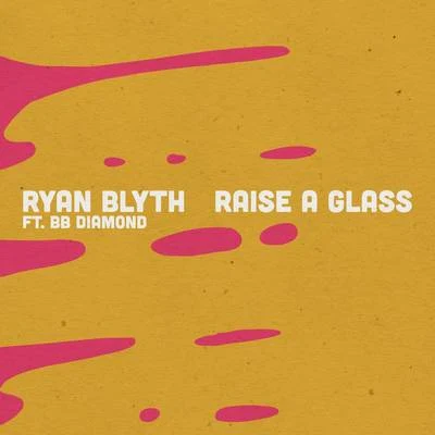 Raise a Glass 專輯 After 6/Ryan Blyth