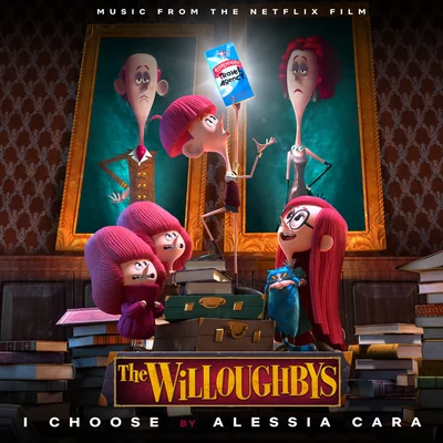 Alessia CaraZedd I Choose (From The Netflix Original Film The Willoughbys)