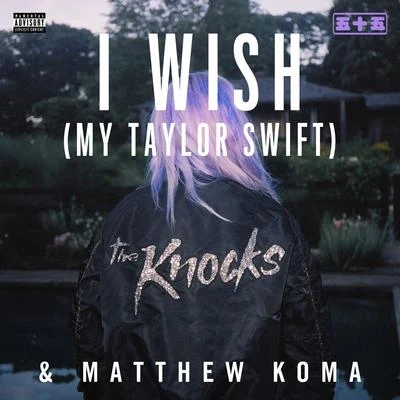 I Wish (My Taylor Swift) 專輯 Matthew Koma